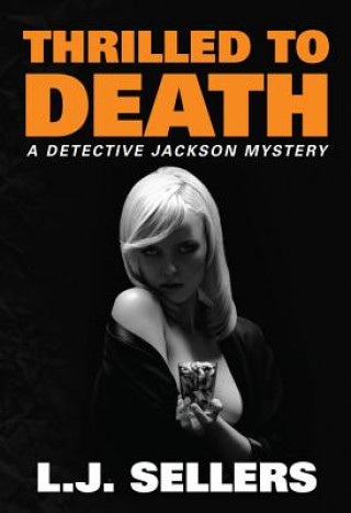 Book Thrilled to Death L.J. SELLERS