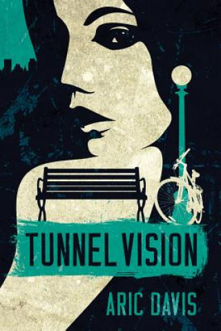 Kniha Tunnel Vision ARIC DAVIS
