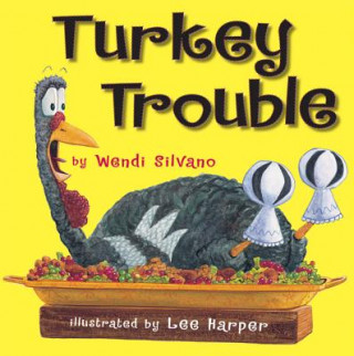 Book Turkey Trouble WENDI SILVANO