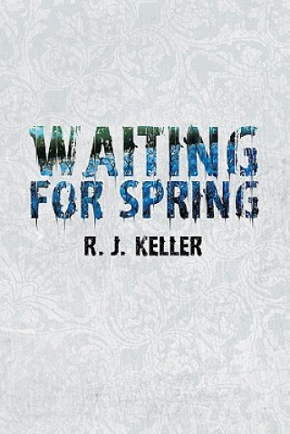 Книга Waiting For Spring R. KELLER