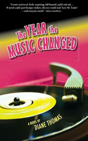 Kniha Year the Music Changed, The DIANE THOMAS