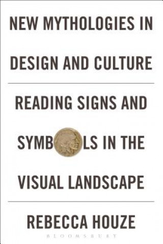 Könyv New Mythologies in Design and Culture HOUZE REBECCA