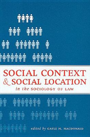 Könyv Social Context and Social Location in the Sociology of Law 