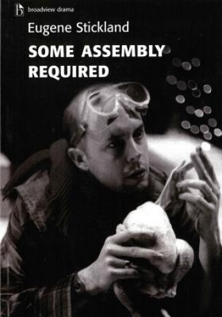 Knjiga Some Assembly Required Eugene Stickland