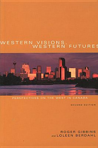 Libro Western Visions, Western Futures Loleen Berdahl