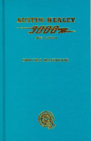 Kniha Austin Healey 3000 Mk.1 and 2 Handbook 