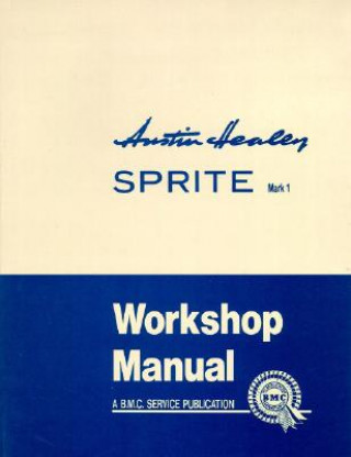 Книга Austin Healey Sprite, Mk.I Workshop Manual 