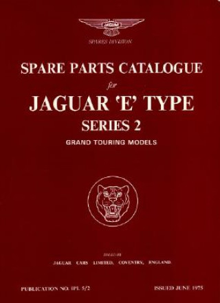 Kniha Jaguar E Type Parts Catalogue Series 2 GT Brooklands Books Ltd