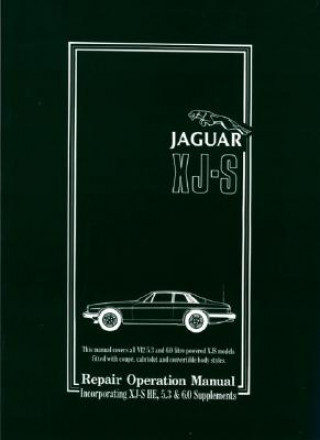 Kniha Jaguar XJS12 (and HE Supplement) 1975 to Mid 1995 Workshop Manual Jag Cars Ltd