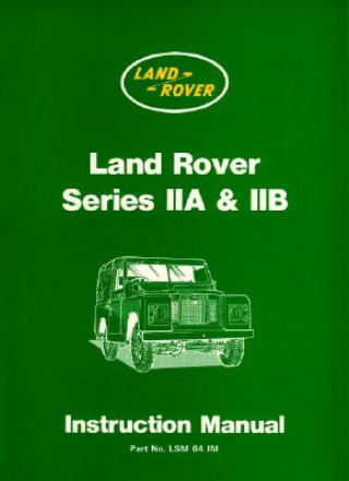 Książka Land Rover Series IIA and IIB Instruction Manual Brooklands Books Ltd