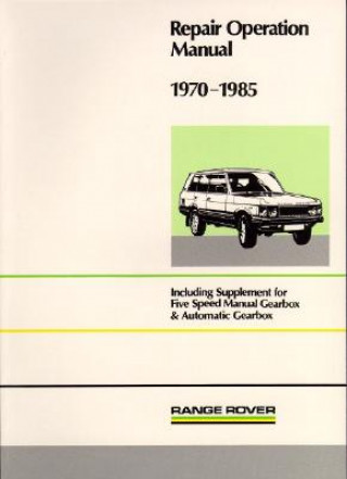 Carte Range Rover Repair Operation Manual 1970-1985 Brooklands Books Ltd