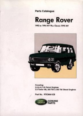 Könyv Range Rover 1992 to 1994 MY Plus Classic 1995 MY Brooklands Books Ltd
