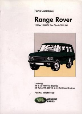 Kniha Range Rover 1992 to 1994 MY Plus Classic 1995 MY Brooklands Books Ltd