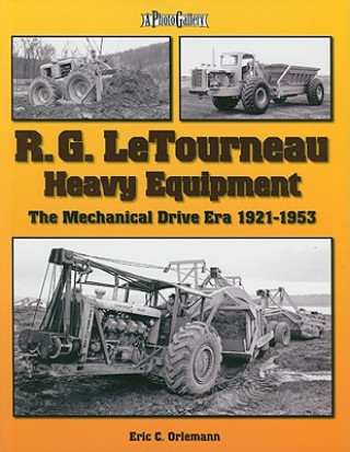 Carte R.G. LeTourneau Heavy Equipment Eric C. Oriemann
