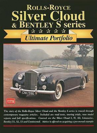 Könyv Rolls-Royce Silver Cloud and Bentley S Series Ultimate Portfolio 