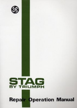 Knjiga Triumph Workshop Manual: Stag Brooklands Books Ltd