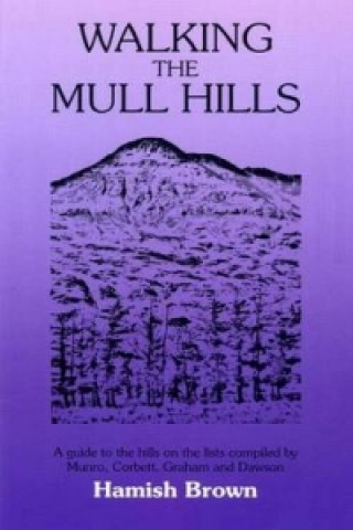 Kniha Walking the Mull Hills Hamish M. Brown
