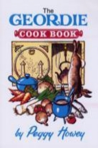 Kniha Geordie Cook Book Peggy Howey