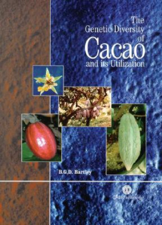 Könyv Genetic Diversity of Cacao and its Utilization B. G. D. Bartley