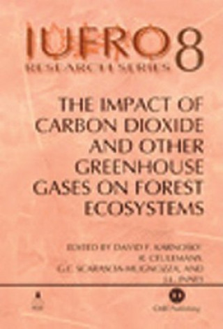 Knjiga Impact of Carbon Dioxide and Other Greenhouse Gases on Forest Ecosystems 