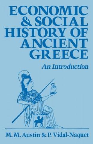 Kniha Economic and Social History of Ancient Greece M.M. Austin