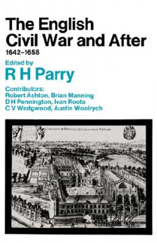 Libro English Civil War and After, 1642-1658 R. H. Parry