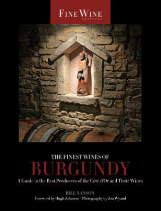 Книга Finest Wines of Burgundy Bill Nanson