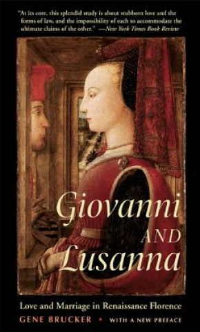 Könyv Giovanni and Lusanna Gene A. Brucker