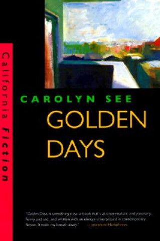 Kniha Golden Days Carolyn See