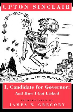 Книга I, Candidate for Governor Upton Sinclair