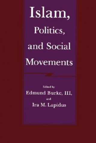 Kniha Islam, Politics and Social Movements Edmund Burke