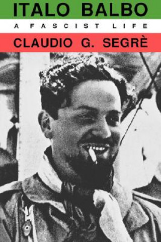 Kniha Italo Balbo Claudio G. Segre