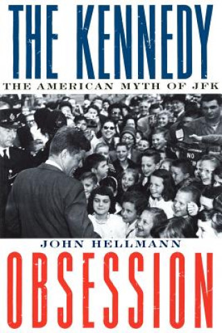 Kniha Kennedy Obsession John Hellmann