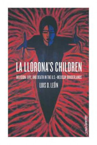 Carte La Llorona's Children Luis D. Leon