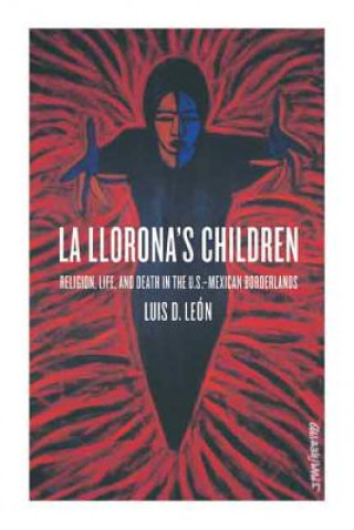 Kniha La Llorona's Children Luis D. Leon