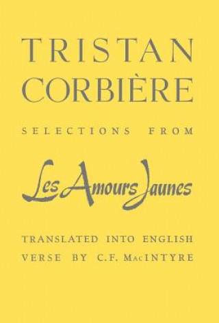 Könyv Selections From Les  Amours Jaunes Tristan Corbiere