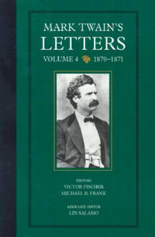 Carte Mark Twain's Letters, Volume 4 Mark Twain