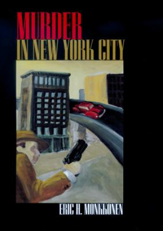 Libro Murder in New York City Eric H. Monkkonen