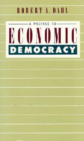 Książka Preface to Economic Democracy Robert H. Dahl