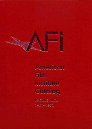 Carte 1961-1970: American Film Institute Catalog of Motion Pictures Produced in the United States American Film Institute