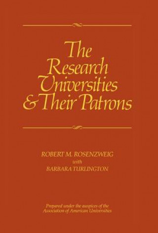 Carte Research Universities and Their Patrons Robert M. Rosenzweig
