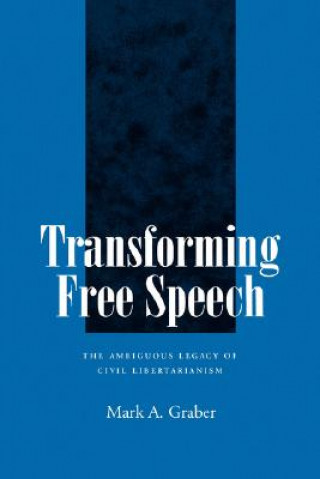 Книга Transforming Free Speech Mark A. Graber