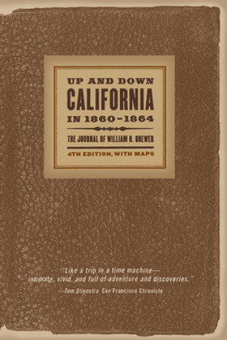 Book Up and Down California in 1860-1864 William H. Brewer