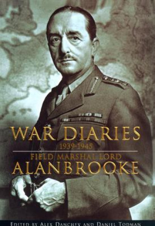 Kniha War Diaries 1939-1945 Field Marshal Lord Alanbrooke