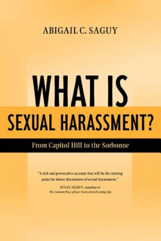 Book What Is Sexual Harassment? Abigail C. Saguy