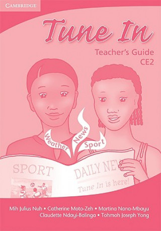 Kniha Tune In CE2 Teacher's Book Ndayi C. Balinga