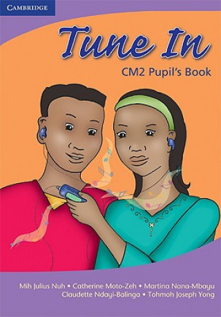 Kniha Tune in CM2 Pupil's Book Ndayi C. Balinga