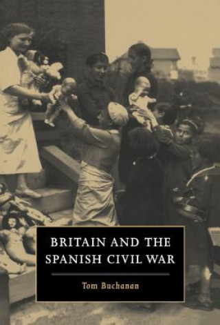 Carte Britain and the Spanish Civil War Tom (University of Oxford) Buchanan