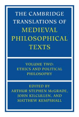 Книга Cambridge Translations of Medieval Philosophical Texts: Volume 2, Ethics and Political Philosophy Matthew Kempshall