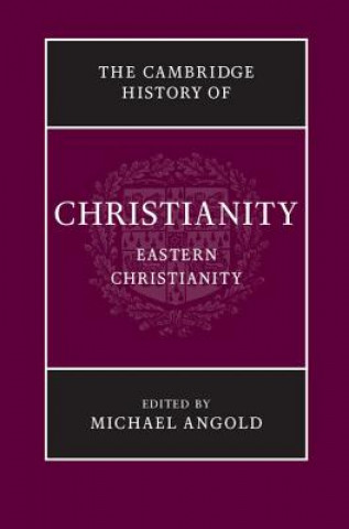 Książka Cambridge History of Christianity: Volume 5, Eastern Christianity Michael Angold